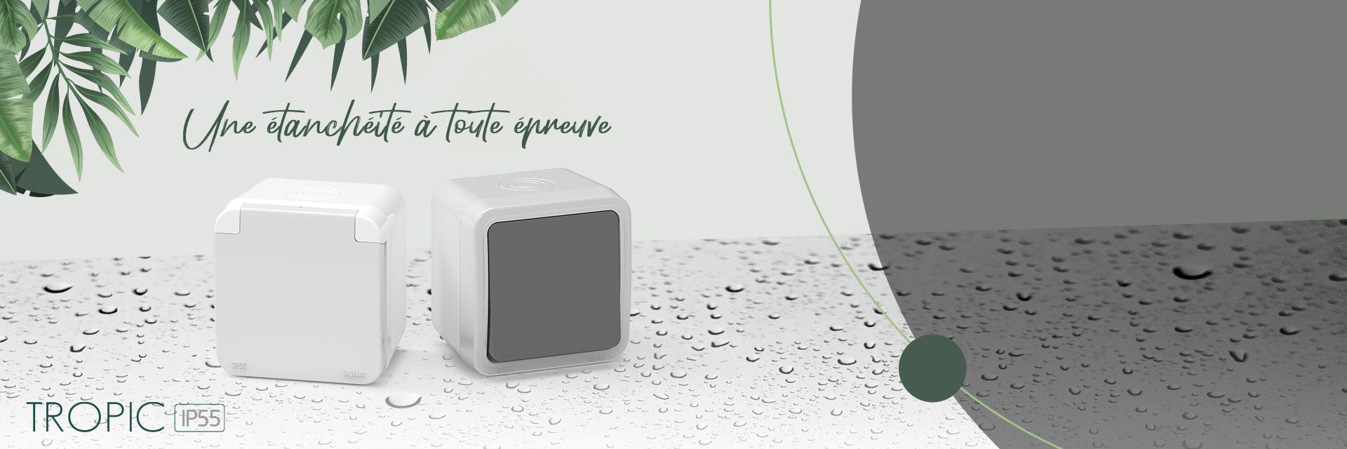 TROPIC IP55 TROPIC IP55